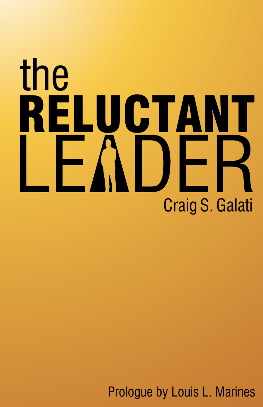 The Reluctant Leader book cover by Craig S. Galati